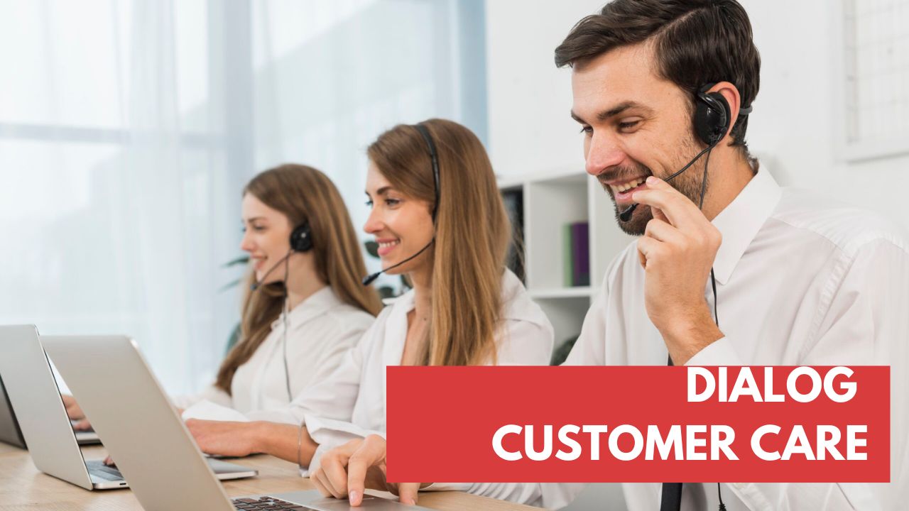 Dialog customer care